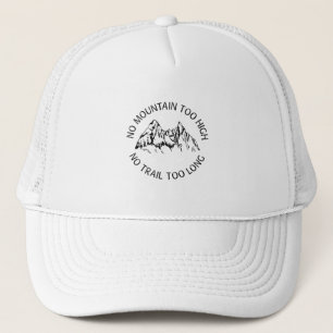 Casquette Aucune montagne trop haute, aucun sentier trop lon