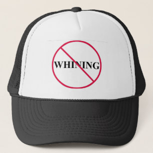Casquette aucune pleurnicherie