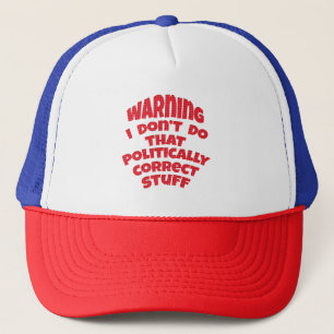 Casquette Avertissement Je ne fais pas ça politiquement corr