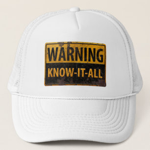 Casquette AVERTISSEMENT KNOW-IT-ALL - Métal Danger Signal de