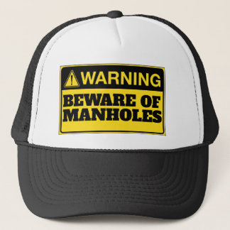 CASQUETTE AVERTISSEMENT : MÉFIEZ-VOUS DES TROUS D'HOMME