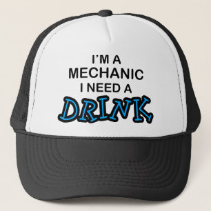 Casquette Ayez besoin d'une boisson - mécanicien