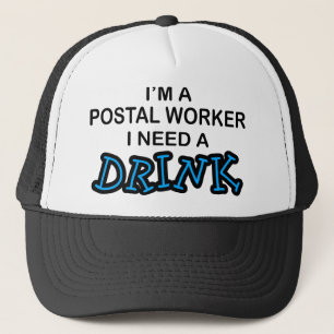 Casquette Ayez besoin d'une boisson - travailleur postal