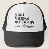 Casquette Being A Functional Adult Every Day (Devant)