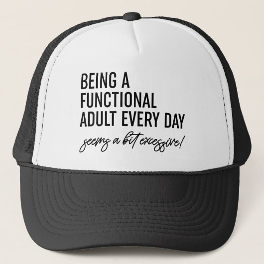 Casquette Being A Functional Adult Every Day (Devant)