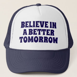CASQUETTE BELIEVE IN BETTER TOMORROW CUSTOMIZED QUOTES HATS
