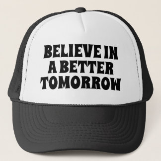 CASQUETTE BELIEVE IN BETTER TOMORROW CUSTOMIZED QUOTES HATS