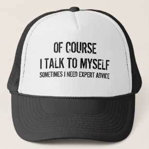 Casquette Bien sûr, je me parle d'une citation sarcastique