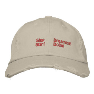 Casquette Brodée Arrêter de rêver Commencer à faire