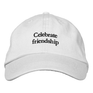 Casquette Brodée Celebrate friendship Quote 