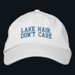 Casquette Brodée Citation amusante Lac Cheveux Ne vous souciez pas<br><div class="desc">Lake Hair,  Don't Care - Drôle Dit dans un bloc bleu amusant. Peut être personnalisé. Contactez-moi pour toute question ou demande.</div>