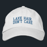 Casquette Brodée Citation amusante Lac Cheveux Ne vous souciez pas<br><div class="desc">Lake Hair,  Don't Care - Drôle Dit dans un bloc bleu amusant. Peut être personnalisé. Contactez-moi pour toute question ou demande.</div>