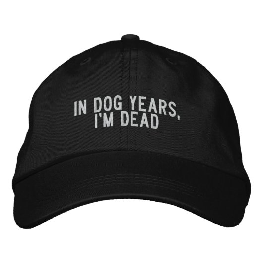 Casquette Brodée Dans les années de chien, je suis mort (Devant)