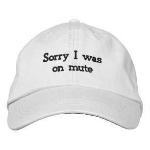 Casquette Brodée Désolé d'avoir été muette