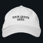 Casquette Brodée Devis personnalisé simple<br><div class="desc">Citation Personnalisée Simple Casquette De Baseball Brodé. Ajoutez votre favori ou votre slogan pour un casquette personnalisé.</div>
