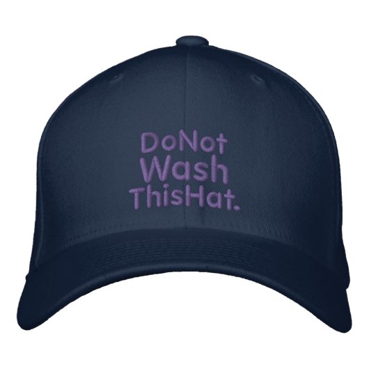 Casquette Brodée Do Not Wash This Hat (Devant)