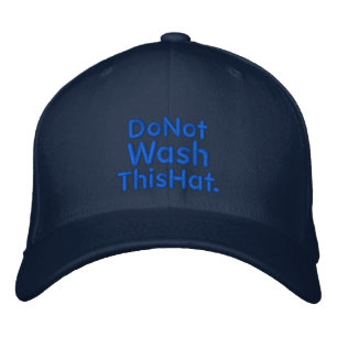 Casquette Brodée Do Not Wash This Hat