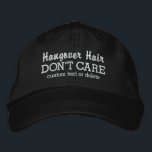 Casquette Brodée Drôle Hangover cheveux Ne vous souciez pas texte p<br><div class="desc">Un casquette de baseball drôle qui dit "Hangover Hair Don't Care" (Les cheveux de gueule de bois ne s'en soucient pas). Ajoutez une ligne de texte personnalisée en bas - votre événement, votre nom, etc. Modifiez facilement le texte et la couleur du casquette. Que vous sortiez pour la nuit ou...</div>