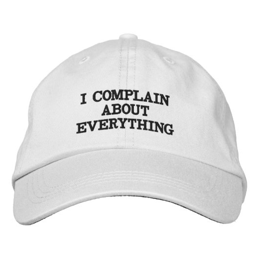 Casquette Brodée Drôle Se Plaint Sarcastique Snarky Sassy Citation (Devant)
