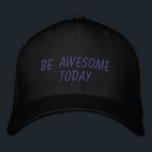 Casquette Brodée Extraordinaire aujourd'hui Citation Inspiration en<br><div class="desc">Citation inspirante simple en noir - soyez génial aujourd'hui.</div>