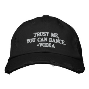 Casquette Brodée Fais-moi confiance, tu peux danser - Vodka