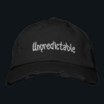 Casquette Brodée Inprévisible Fun Black White Self Expression<br><div class="desc">Un casquette de baseball personnalisé et amusant cool en noir et blanc. Le texte est brodé. Une idée cadeau d'anniversaire pour les rebelles.</div>