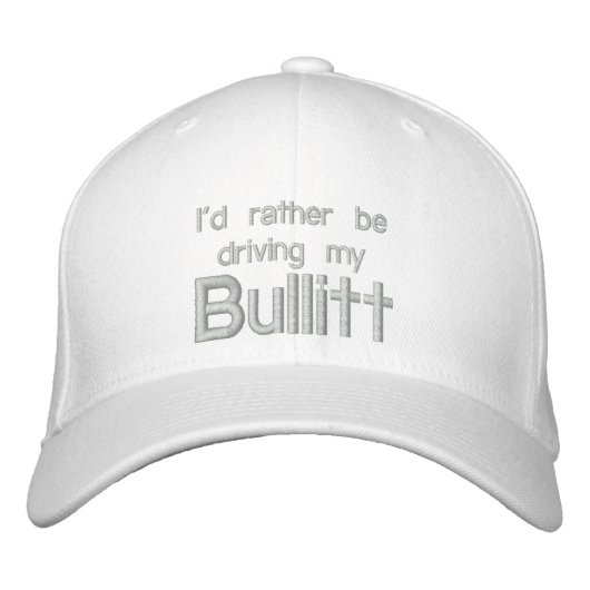 Casquette Brodée je préférerais conduire ma bullitt (Devant)