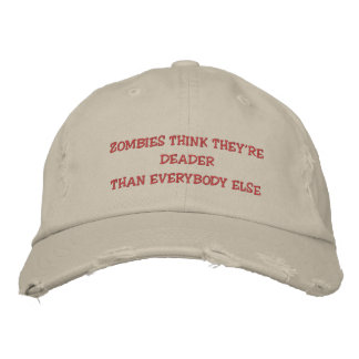CASQUETTE BRODÉE LES ZOMBIES PENSENT QU'ILS SONT PLUS MORTS QUE TOU