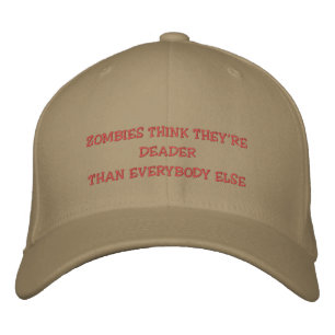 CASQUETTE BRODÉE LES ZOMBIES PENSENT QU'ILS SONT PLUS MORTS QUE TOU