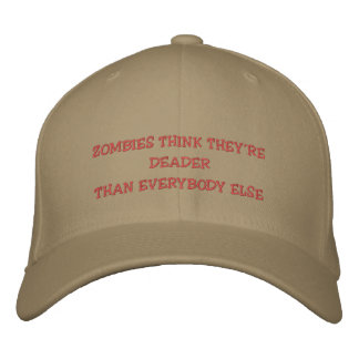 CASQUETTE BRODÉE LES ZOMBIES PENSENT QU'ILS SONT PLUS MORTS QUE TOU
