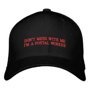 CASQUETTE BRODÉE NE ME PARS PAS, JE SUIS UN TRAVAILLEUR DE POSTAL.