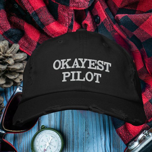 Casquette Brodée 'OKAYEST Pilot', Drôle, Blague d'aviation, Personn