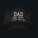 Casquette Brodée Papa Off Duty Simple Moderne Typographie Personnal<br><div class="desc">Papa Off Duty Simple Modern Typographie personnalisée Brodé Casquette de baseball présente le simple texte brodé moderne "Papa,  hors service,  va demander à ta mère". Parfait comme cadeau pour papa pour la Fête des pères,  Noël,  anniversaire et plus. Créé par Evco Studio www.zazzle.com/store/evcostudio</div>