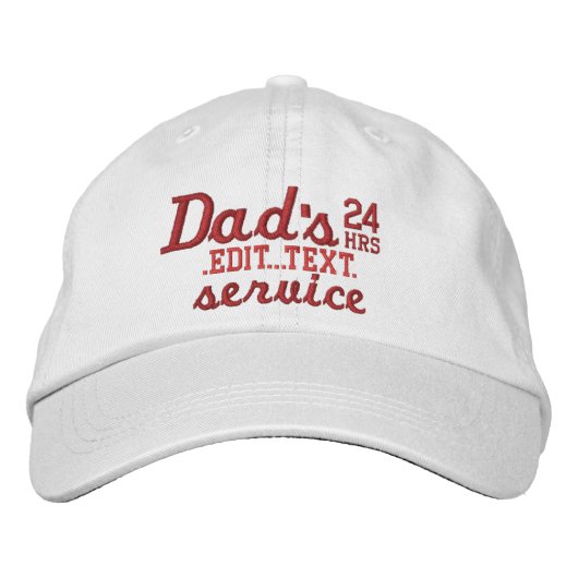 Casquette Brodée Papa's Customizable 24 HRS Service have fun! (Devant)