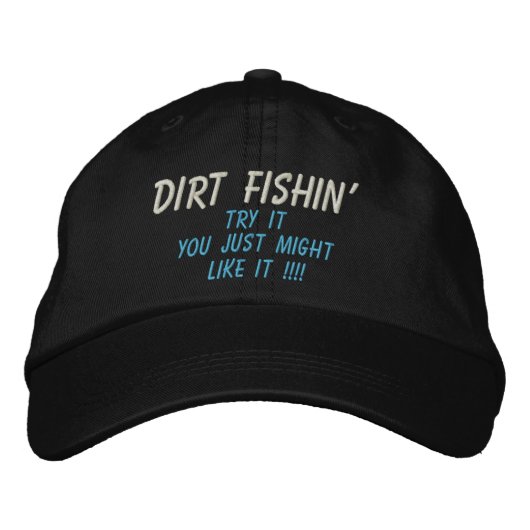 Casquette Brodée PÊCHE DIRT', Essaie, Tu Veux Juste, COMME ÇA ! ! ! (Devant)