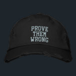 Casquette Brodée Prouvez-leur une citation Inspirationnelle erronée<br><div class="desc">Citation inspirante simple en bleu turquoise clair - Prouvez-les mal</div>