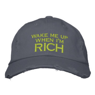 Casquette Brodée Réveillez-moi quand je suis riche en broderie