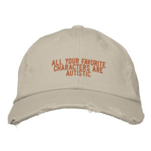 Casquette Brodée tous vos personnages préférés sont autistes