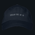 Casquette Brodée Type Your Own Dream Big at 19 Text Modern-Hat Navy<br><div class="desc">Step confidently into your nineteenth year with this Navy Alternative Apparel Basic Adjustable Cap featuring inspiring “Dream Big at 19” embroidery that blends motivation with modern style. The one-size-fits-all adjustable strap provides a relaxed and secure fit, making it perfect for birthday celebrations, college events, photoshoots, or casual everyday wear. Order...</div>