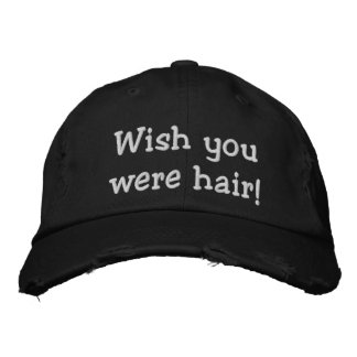 Casquette Brodée Vous voudriez être cheveux ! chapeau