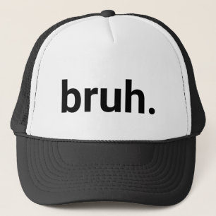 Casquette Bruh.