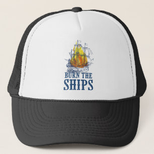 Casquette Brûler les navires, Pour les fans de King et Count