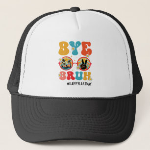 Casquette Bye Bruh enseignant heureux le dernier jour de l'é