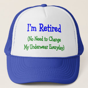 Casquette Cadeaux hilares de retraite "aucun besoin de