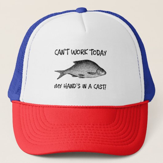 Casquette Can't Work Today My Hands In a Cast (Devant)