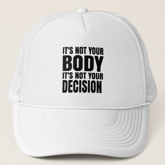 Casquette Ce n'est pas ton corps Ce n'est pas ta décision (Devant)