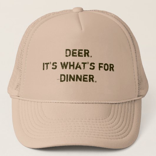 Casquette Cerfs communs. Il est ce qui est pour le dîner (Devant)