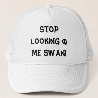 Casquette Cessez de me regarder @ cygne !