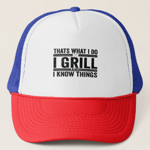 Casquette C'est ce que je fais Grill et je sais des choses B