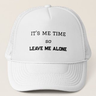 Casquette C'est l'heure de moi, alors laissez-moi seul espac